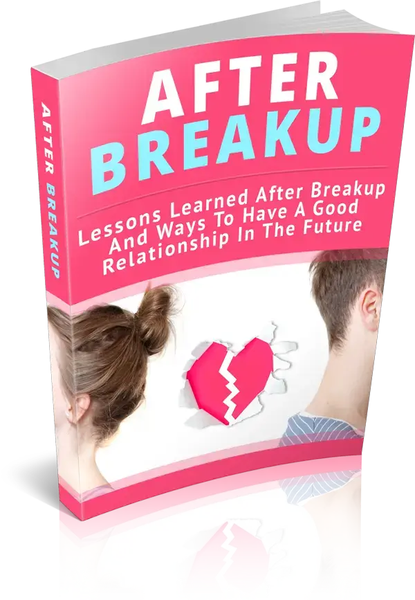 After Breakup - Complete Guide to Healing, Learning & Building Better Relationships