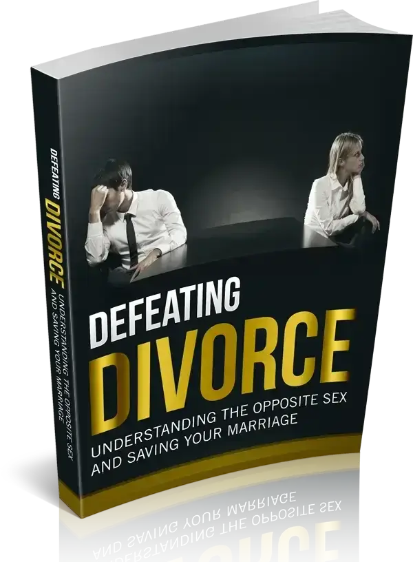 Defeating Divorce - Understanding the Opposite Sex & Saving Your Marriage