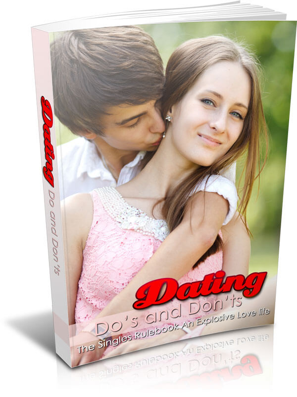 Dating Do's and Don'ts - The Singles Rulebook to an Explosive Love Life